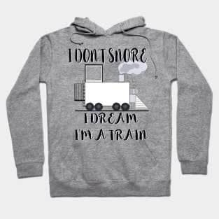 I don’t snore Hoodie